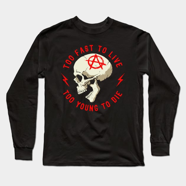 Too Fast To Live Long Sleeve T-Shirt by SunsetSurf